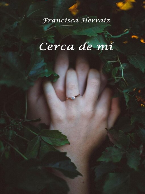 Title details for Cerca de mí by Francisca Herraiz - Available